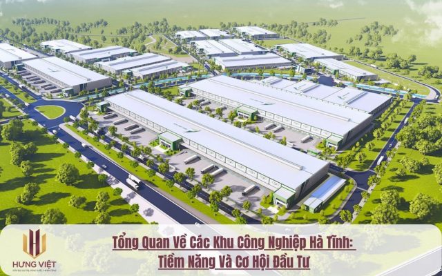 Tổng Quan Về Các Khu Công Nghiệp Hà Tĩnh