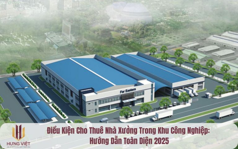 Điều Kiện Cho Thuê Nhà Xưởng Trong Khu Công Nghiệp